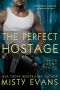 [Super Agent 4.50] • The Perfect Hostage (A Super Agent Novella) (Entangled Edge)